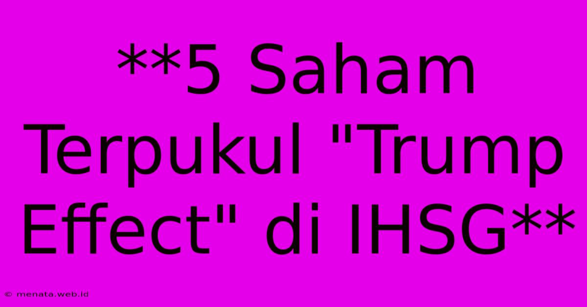 **5 Saham Terpukul 