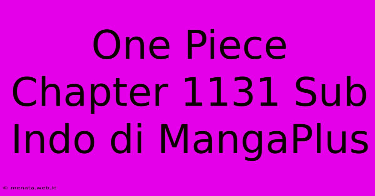 One Piece Chapter 1131 Sub Indo Di MangaPlus